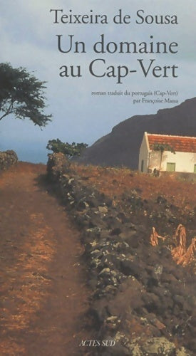 Un domaine au cap-vert - Henrique Teixeira De Sousa - Livre