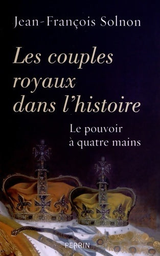 Livrenpoche : Les couples royaux dans l'histoire - Jean-François Solnon - Livre