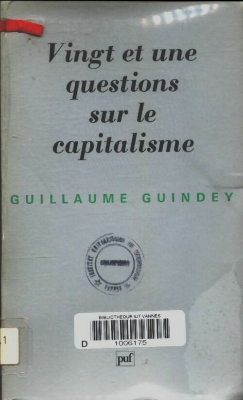 Vingt-et-une questions sur le capitalisme - Guillaume Guindey -  PUF poches divers - Livre