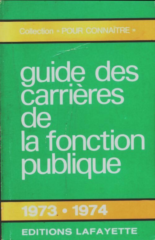 Livrenpoche : Guide des carrières de la fonction publique 1973-1974 - Yves André - Livre