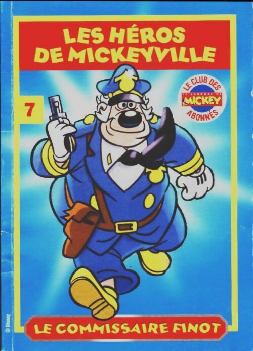Les héros de Mickeyville Tome VII : Le commissaire Finot - Collectif -  Les héros de Mickeyville (Le journal de Mickey) - Livre