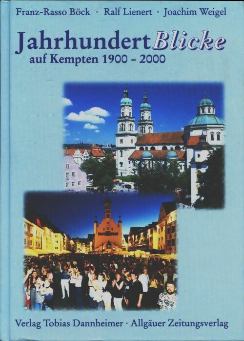 Livrenpoche : Jahrhundert Blicke auf Kempten 1900-2000 - Collectif - Livre
