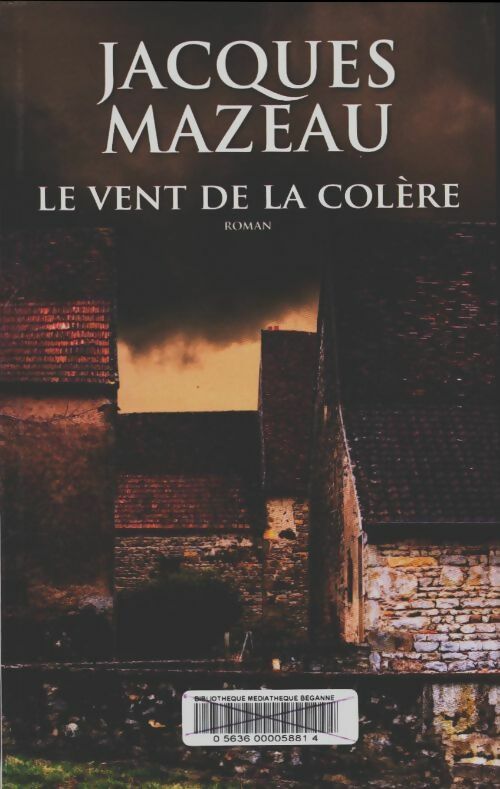 Livrenpoche : Le vent de la colère - Jacques Mazeau - Livre