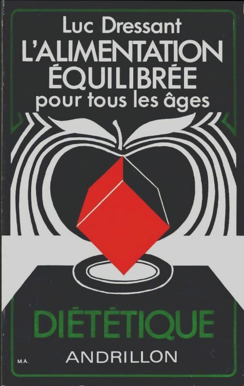 Livrenpoche : L'alimentation équilibrée pour tous les âges : Diététique - Luc Dressant - Livre