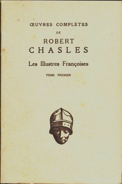 Livrenpoche : Les illustres Françoises Tome I - Robert Chasles - Livre