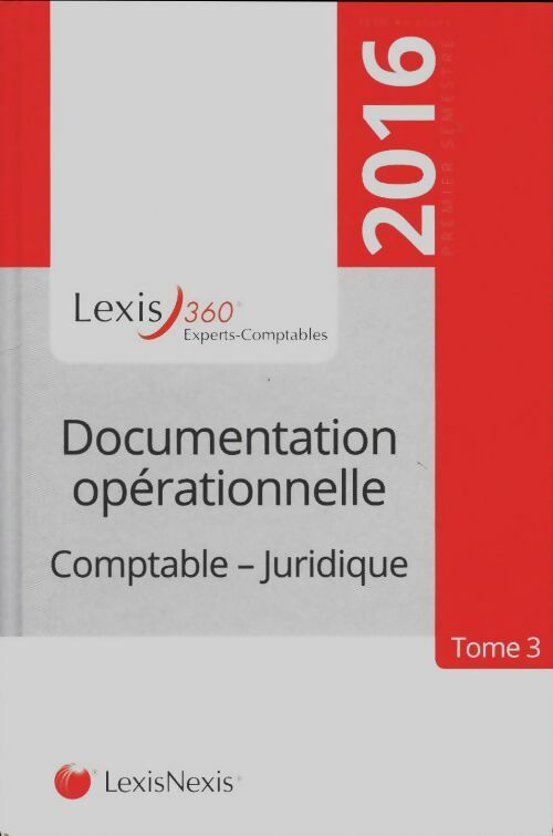 Documentation opérationnelle, comptable, juridique Tome III - Collectif -  Lexis Nexis - Livre