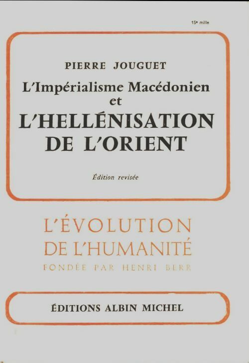 Livrenpoche : L'évolution de l'humanité Tome XV - Pierre Jouguet - Livre