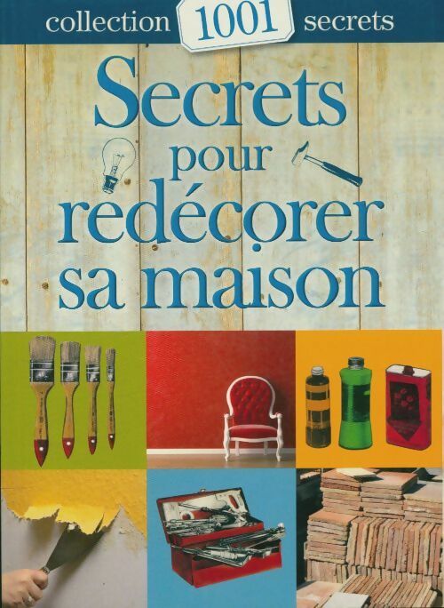 Livrenpoche : Secrets pour redécorer sa maison - Denise Crolle-Terzaghi - Livre