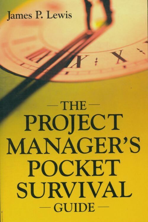 The project manager's pocket survival guide - James P. Lewis -  McGraw-Hill GF - Livre