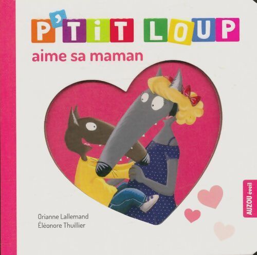 P'tit loup aime sa maman - Orianne Lallemand - Livre