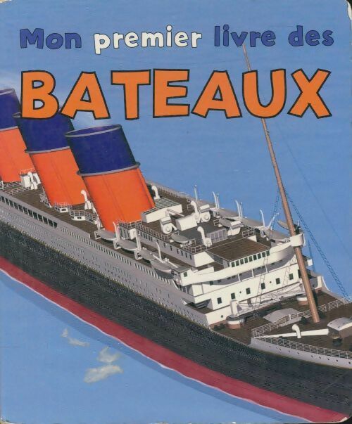 Livrenpoche : Mon premier livre des bateaux - Collectif - Livre
