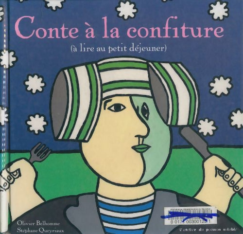Livrenpoche : Conte à la confiture - Stéphane Olivier; Queyriaux - Livre
