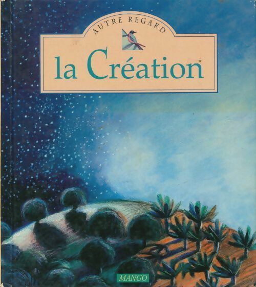 Livrenpoche : La Création - Sylvie Georges; Montmoulineix - Livre