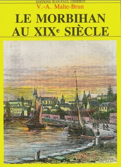 Livrenpoche : Le Morbihan au XIXe siècle - Victor-Adolphe Malte-Brun - Livre