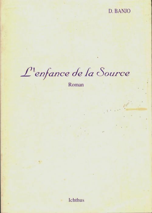 Livrenpoche : L'enfance de la source - D. Banjo - Livre