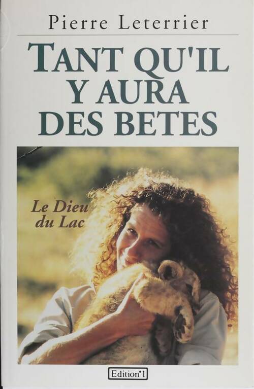 Livrenpoche : Tant qu'il y aura des bêtes : Le dieu du lac - Pierre Leterrier - Livre