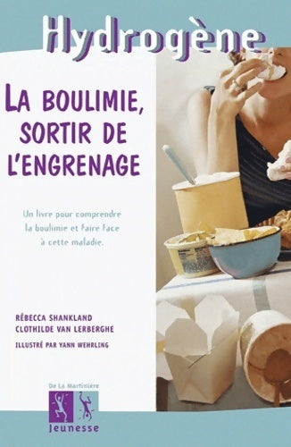 Livrenpoche : La boulimie : Sortir de l'engrenage - Rebecca Shankland - Livre