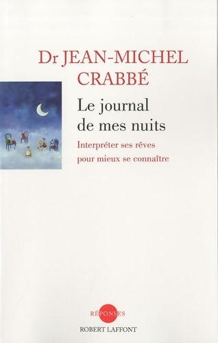 Livrenpoche : Le journal de mes nuits - Dr Jean-Michel CrabbÉ - Livre