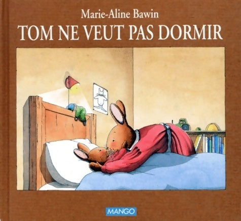 Livrenpoche : Tom ne veut pas dormir - Marie-Aline Bawin - Livre