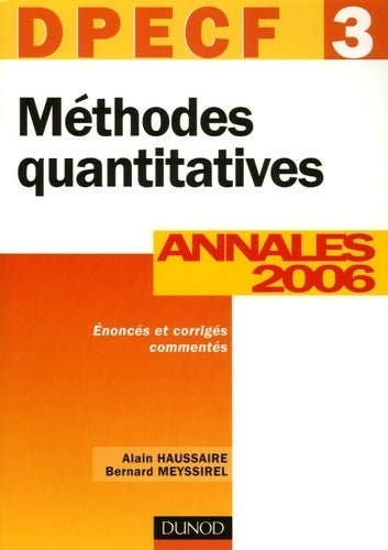 Livrenpoche : Méthodes quantitatives - DPECF 3 - 8ème édition - annales 2006 : Annales 2006 - Alain Haussaire - Livre