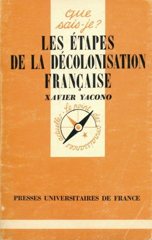 Livrenpoche : Les étapes de la décolonisation française - Xavier Yacono - Livre