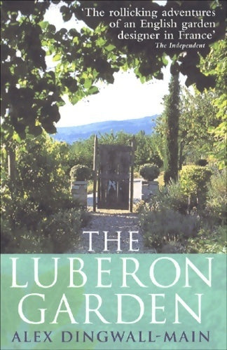 Livrenpoche : The Lubéron Garden. A provencal story of apricot blossom truffles and thyme - Alex Dingwall-main - Livre
