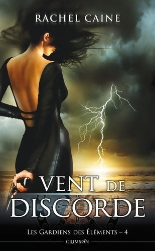 Les gardiens des éléments Tome IV : Vent de discorde - Rachel Caine - Livre