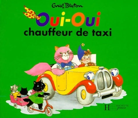 Livrenpoche : Oui-oui chauffeur de taxi - Enid Blyton - Livre