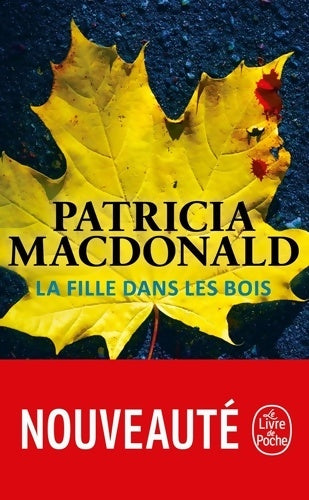 Livrenpoche : La fille dans les bois - Patricia Macdonald - Livre