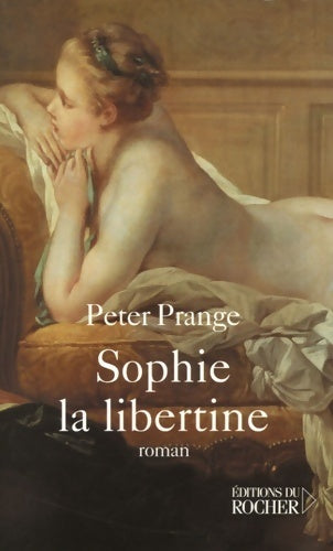 Livrenpoche : Sophie la libertine - Peter Prange - Livre