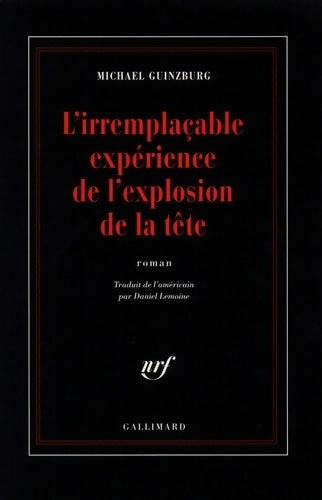 Livrenpoche : L'irremplaçable expérience de l'explosion de la tête - Michael Guinzburg - Livre