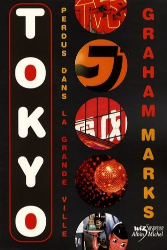Livrenpoche : Tokyo perdus dans la grande ville - Graham Marks - Livre