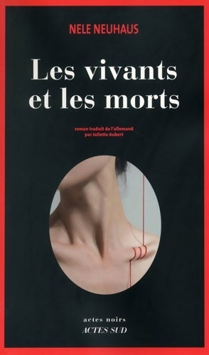 Les vivants et les morts - Nele Neuhaus - Livre