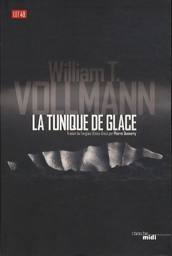 Livrenpoche : La tunique de glace - William T. Vollmann - Livre