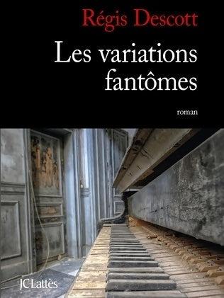 Livrenpoche : Les variations fantômes - Régis Descott - Livre