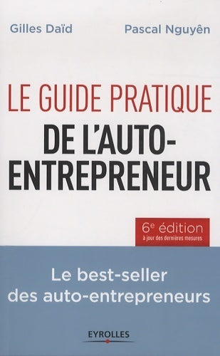 Livrenpoche : Le guide pratique de l'auto-entrepreneur : Les best-seller des auto-entrepreneurs - Gilles Daïd - Livre