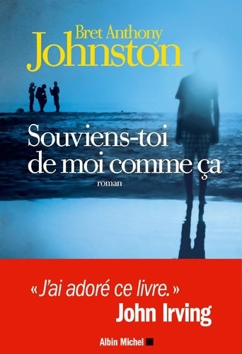 Livrenpoche : Souviens-toi de moi comme ça - Bret Anthony Johnston - Livre