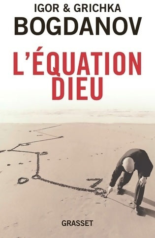 L'équation dieu - Grichka Bogdanov - Livre