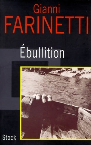 Livrenpoche : Ebullition - Gianni Farinetti - Livre