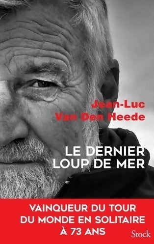 Livrenpoche : Le dernier loup de mer - Jean-Luc Van den Heede - Livre