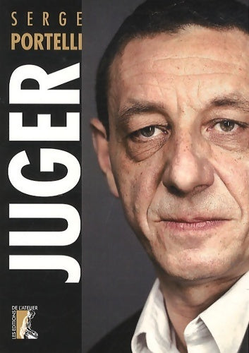 Livrenpoche : Juger - Serge Portelli - Livre