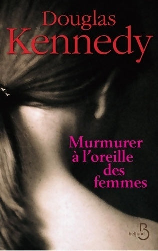 Livrenpoche : Murmurer à l'oreille des femmes - Douglas Kennedy - Livre