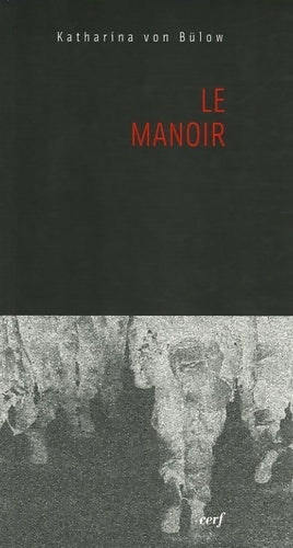 Livrenpoche : Le manoir - Katharina Von Bulow - Livre