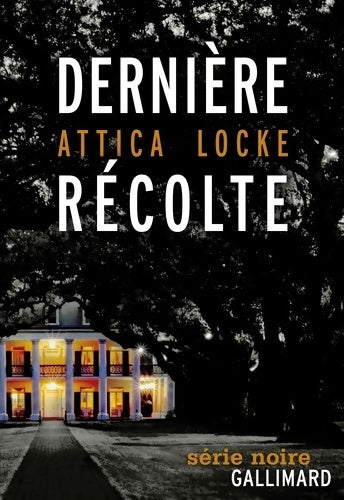 Livrenpoche : Dernière récolte - Attica Locke - Livre