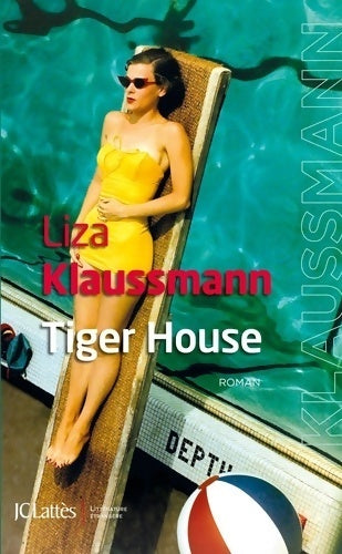 Livrenpoche : Tiger House - Liza Klaussmann - Livre