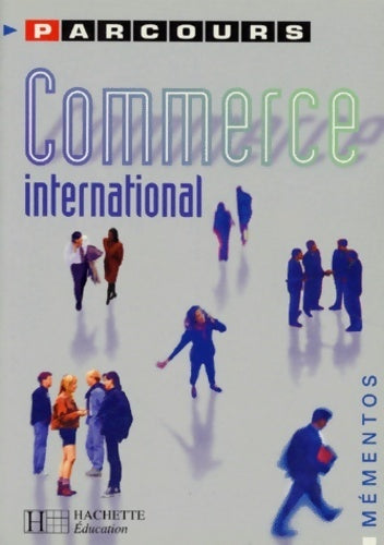 Livrenpoche : Commerce international - Alain Caillat - Livre