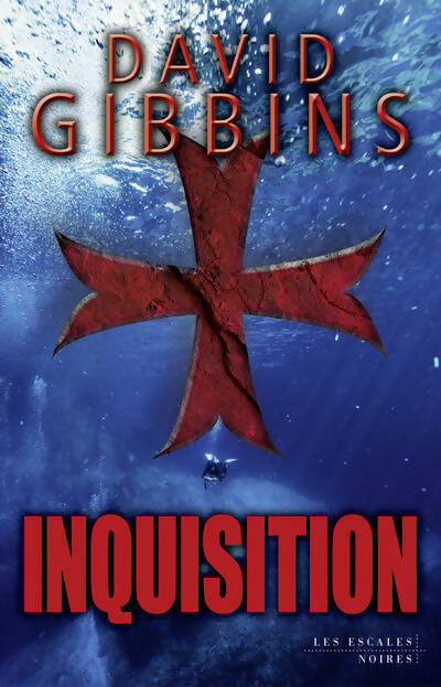 Livrenpoche : Inquisition (les escales noires) - David Gibbins - Livre