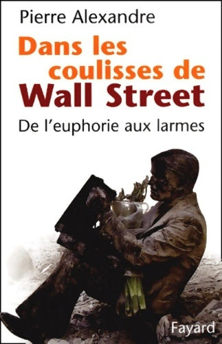 Livrenpoche : Dans les coulisses de wall street - Pierre Alexandre - Livre
