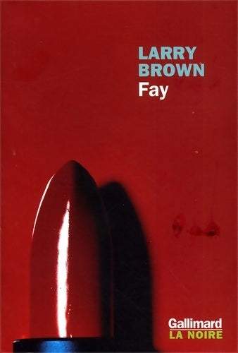 Fay - Larry Brown - Livre
