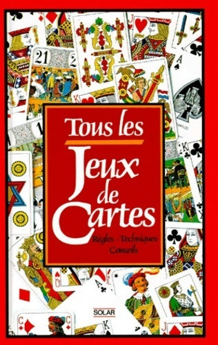 Livrenpoche : Tous les jeux de cartes : Règles techniques conseils - Frank Lohéac-ammoun - Livre